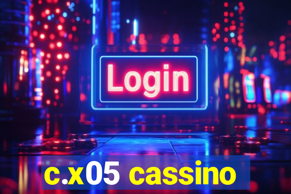 c.x05 cassino